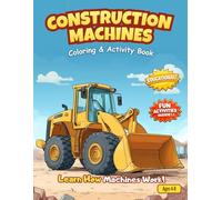 Construction Machines: Coloring & Activity Book for Kids Ages 4-8