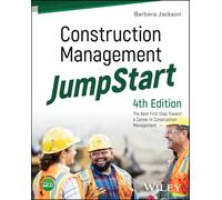 Construction Management Jumpstart: The Best First Step Toward a Career in Construction Management