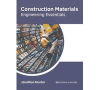 Construction Materials: Engineering Essentials (Copertina rigida)