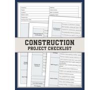 Construction Project Checklist: A Tool for Site Engineers, Contractors, and Project Managers to Plan, Track, and Complete Every Phase of Construction from Kickoff to Handover