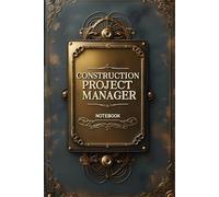Construction project manager notebook: lined journal for men women coworker