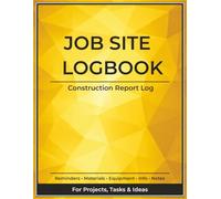 Construction Project Planner & Log Book: Daily Project Management Notebook for Tasks, Work Logs, Notes, Sketches, Materials Tracking and Progress: ... Execute Real-World Projects, Tasks and Ideas.
