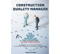 Construction Quality Manager - Role, Functions, Benefis, Obstacles, and how to avoid them
