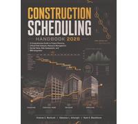 Construction Scheduling Handbook 2026: A Comprehensive Guide to Project Planning, Critical Path Analysis, Resource Management, Earned Value, Risk Assessment, and BIM Integration
