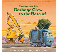 Sherri Duskey Rin Construction Site: Garbage Crew to the Resc (Copertina rigida)