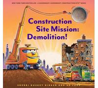 Construction Site Mission: Demolition!: 1 (Goodnight, Goodnight, Construc)