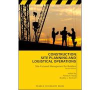 Construction Site Planning and Logistical Operations: Site-Focused Management for Builders
