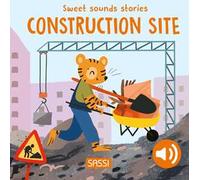Construction site. Sweet sounds stories