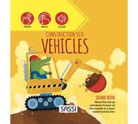 Construction site vehicles. Sound book. Ediz. a colori