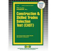 Construction & Skilled Trades Selection Test (Cast): Passbooks Study Guide (Care