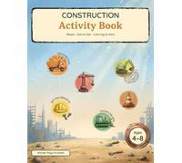 Construction Trucks Activity Book: Trucks, Diggers & Big Machines - A Fun Activity Book for Kids Ages 4-8