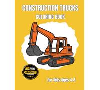 Construction Trucks Coloring Book: Big and Easy Vehicles with Bold Lines | 60 Pages + 8 Bonus Learning Activities for Kids Ages 4-8