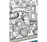 Construction vehicle: Coloring book