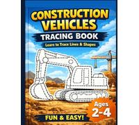 Construction Vehicle Tracing Book for Boys: Big Tracing Workbook for Trucks, Diggers, and Early Writing Practice for Ages 2-4: Fun and Easy Line ... Build Handwriting Skills, Fine Motor Skills
