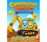 Construction Vehicles: A Coloring Book for Kids Ages 3-8 | 24 Big & Easy Trucks, Diggers, Cranes & More for Toddlers & Preschoolers