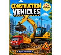 Construction Vehicles Activity Book for Kids Ages 4-8: 20+ Screen-Free Activities Including Mazes, Coloring, Drawing, Counting, Matching, Letter Games, Spot the Difference, and More!