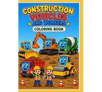 Construction Vehicles and Workers Coloring Book