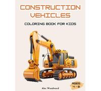 Construction Vehicles Coloring Book for Kids