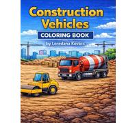 Construction Vehicles Coloring Book for Kids