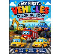 Construction Vehicles Coloring Book for Kids Ages 4-8: Cute Trucks, Diggers & Big Machines for Fun and Creative Learning