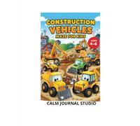 Construction Vehicles Maze Book for Kids Ages 4-6: Fun and Easy Construction Vehicle Mazes for Kids