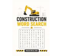 Construction Word Search: Construction Word Search Puzzles for Adults and Teens | Featuring Tools, Building Sites, Blue-Collar Jobs, and Industrial ... 110 Pages | 50+ Puzzles | Solutions Included