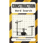 Construction Word Search Puzzle Book: 50 Easy to read word search puzzles about Construction, Materials, Equipment, Tools and more - 6x9" - 100 pages ... Fill Spare time and Reduce Stress