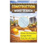 Construction Word Search Puzzle Book: Construction Word Search Puzzle Book: Trucks, Tools & Building Fun! Easy to Read Print | 55 Puzzles | 6x9 | Large Print | Relaxing & Brain-Boosting Fun