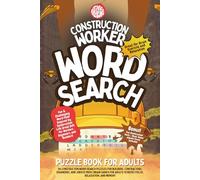 Construction Worker Word Search Puzzle Book for Adults |: 84 Fun and Challenging Jobsite-Themed Word Searches for Builders, Contractors, and Engineers | Brain Games for Focus and Relaxation