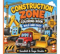 Construction Zone Coloring Book: Fun Construction Vehicles for Kids Ages 3-8 | Excavators, Bulldozers, Dump Trucks, Cranes & More with Thick, Bold Lines
