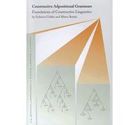 Constructive Adpositional Grammars: Foundations of Constructive Linguistics