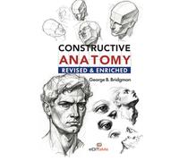 Constructive Anatomy: Revised & Enriched