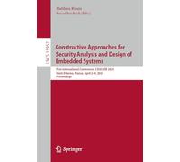 Constructive Approaches for Security Analysis and Design of Embedded Systems: First International Conference, Cascade 2025, Saint-etienne, France, April 2-4, 2025, Proceedings