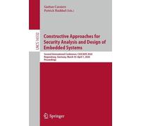 Constructive Approaches for Security Analysis and Design of Embedded Systems: Second International Conference, CASCADE 2026, Regensburg, Germany, March 30-April 1, 2026, Proceedings