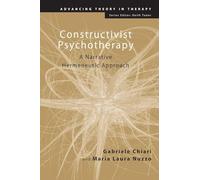 Constructivist Psychotherapy: A Narrative Hermeneutic Approach