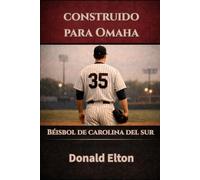 Construido para Omaha: Béisbol de Carolina del Sur