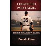 Construido para Omaha: Béisbol de Carolina del Sur