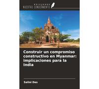 Construir un compromiso constructivo en Myanmar: implicaciones para la India