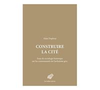 Construire La Cite: Essai De Sociologie Historique Sur Les Communautes De L'archaisme Grec: Essai de sociologie historique sur les communautés de l'archaïsme grec: 8