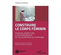 Construire le corps féminin (Tascabile) Anthropologies & Médecines