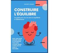 Construire l'équilibre: Un guide pour une vie saine et équilibrée à l'adolescence