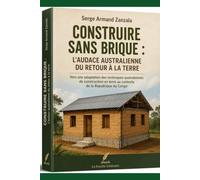 Construire sans brique : l’audace australienne du retour à la terre: Vers une adaptation des techniques australiennes de construction en terre au contexte de la République du Congo