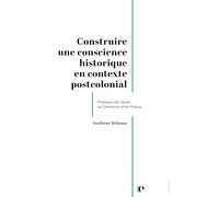 Construire une conscience historique en classe en contexte postcolonial: Approches croisées entre le Cameroun et la Suisse