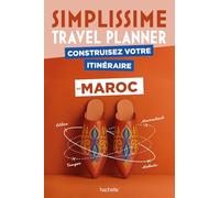 Maroc Simplissime Travel Planner: Construisez votre itinéraire
