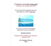 Construye tu propia zona azul: Calidad de vida y tiempo para vivirla