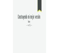 CONSTRUYENDO MI NUEVA VERSIÓN: DIARIO MOTIVACIONAL
