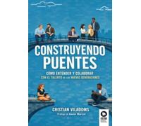 Construyendo puentes: Cómo entender y colaborar con el talento de las nuevas generaciones
