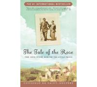 Consuelo de Saint-Exupery The Tale of the Rose (Tascabile)