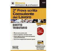 Consulente del lavoro. 2ª prova scritta. Diritto tributario. Con espansioni on line