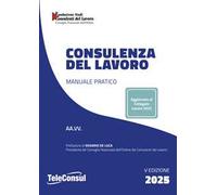Consulenza del lavoro. Manuale pratico